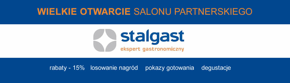 Wielkie Otwarcie Salonu Partnerskiego Stalgast - jedynego na Warmii i Mazurach
